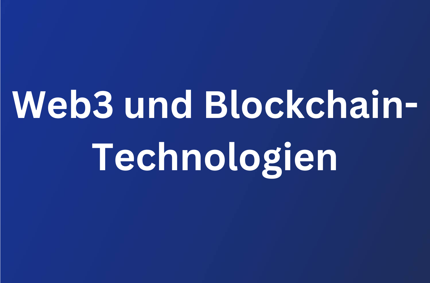 Web3 und Blockchain - Technologien 74 Web3 und Blockchain-Technologien